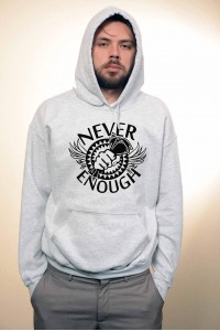 Hanorac Never Enough